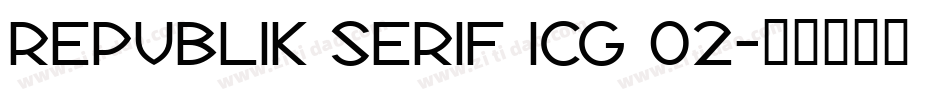Republik Serif ICG 02字体转换
